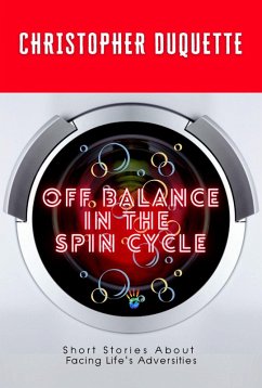 Off Balance in the Spin Cycle (eBook, ePUB) - Duquette, Christopher