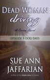 Dead Woman Driving - Episode 3: Dog Days (eBook, ePUB)