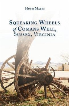 Cover Squeaking Wheels of Comans Well, Sussex, Virginia (eBook, ePUB)