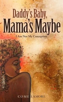 Daddy's Baby, Mama's Maybe (eBook, ePUB) - Lamore, Come