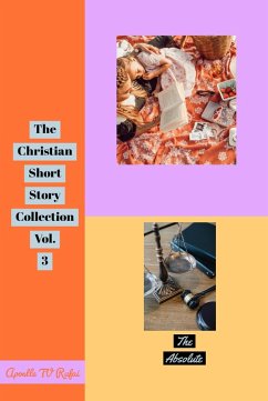 The Christian Short Story Collection Volume 3 (eBook, ePUB) - Rufai, Apostle TV