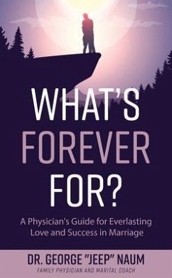 What's Forever For? (eBook, ePUB) - Naum, George "Jeep" What's Forever For? (eBook, ePUB) - Naum, George "Jeep"