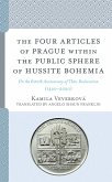 The Four Articles of Prague within the Public Sphere of Hussite Bohemia (eBook, ePUB)