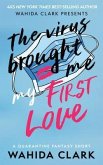 The Virus Brought Me My First Love (eBook, ePUB)