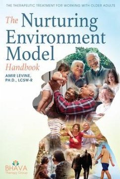 The Nurturing Environment Model Handbook (eBook, ePUB) - Levine, Amir