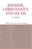 Judaism, Christianity, and Islam: The Classical Texts and Their Interpretation, Volume I (eBook, ePUB)
