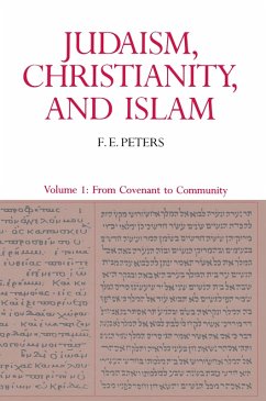 Cover Judaism, Christianity, and Islam: The Classical Texts and Their Interpretation, Volume I (eBook, ePUB)