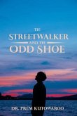 The Streetwalker and the Odd Shoe (eBook, ePUB) The Streetwalker and the Odd Shoe (eBook, ePUB)