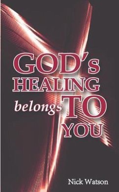 God's Healing Belongs To You (eBook, ePUB) - Watson, Nick