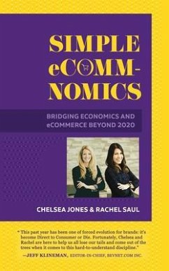Simple eComm-Nomics; Bridging Economics and eCommerce Beyond 2020 (eBook, ePUB) - Jones, Chelsea; Saul, Rachel