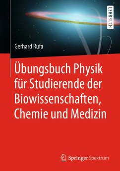 Übungsbuch Physik für Studierende der Biowissenschaften, Chemie und Medizin (eBook, PDF) - Rufa, Gerhard