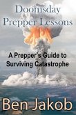Doomsday Prepper Lessons (eBook, ePUB) Doomsday Prepper Lessons (eBook, ePUB)