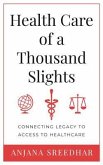 Health Care of a Thousand Slights (eBook, ePUB)