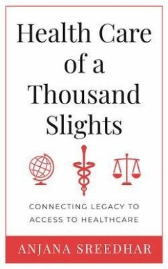 Health Care of a Thousand Slights (eBook, ePUB) - Sreedhar, Anjana