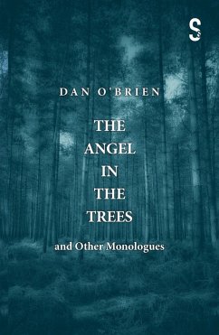The Angel in the Trees and Other Monologues (eBook, ePUB) - O'Brien, Dan