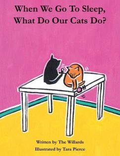 When We Go To Sleep, What Do Our Cats Do? (eBook, ePUB) - The Willards