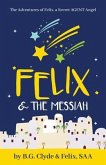 Felix & The Messiah (eBook, ePUB)