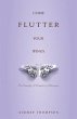 Come Flutter Your Wings: The Butterfly... - Bild 1