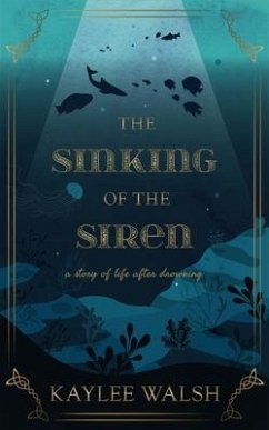 The Sinking of the Siren (eBook, ePUB) - Walsh, Kaylee