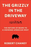 The Grizzly in the Driveway (eBook, ePUB)
