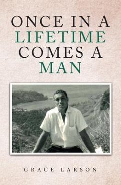 Once in a Lifetime Comes a Man (eBook, ePUB) - Larson, Grace