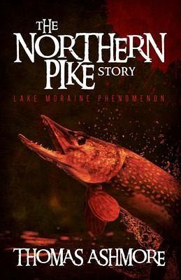 The Northern Pike Story (eBook, ePUB)