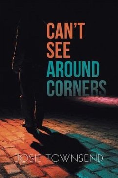 Can't See Around Corners (eBook, ePUB) - Townsend, Josie