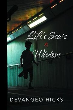 Life's Scars and Wisdom (eBook, ePUB) - Hicks, Devangeo