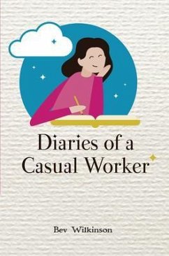 Diaries of a Casual Worker (eBook, ePUB) - Wilkinson, Bev
