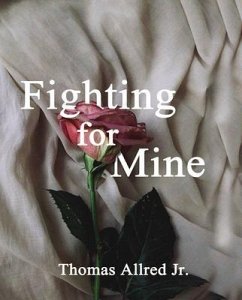 Fighting for Mine (eBook, ePUB) - Allred, Thomas