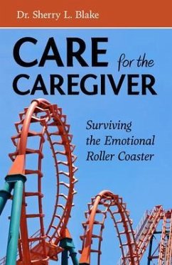 Care for the Caregiver (eBook, ePUB) - Blake, Sherry