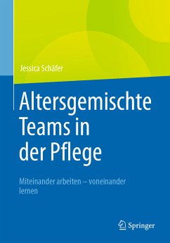 Altersgemischte Teams in der Pflege (eBook, PDF) - Schäfer, Jessica