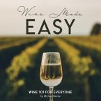 Wine Made Easy (eBook, ePUB)