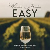 Wine Made Easy (eBook, ePUB) Wine Made Easy (eBook, ePUB)