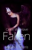 Once We Have Fallen (eBook, ePUB) Once We Have Fallen (eBook, ePUB)
