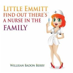 Cover Little Emmitt find out there's a nurse in the family (eBook, ePUB)