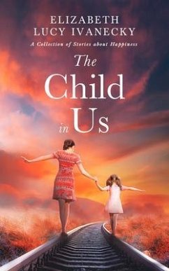 The Child in Us (eBook, ePUB) - Ivanecky, Elizabeth