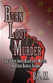 Burn Loot Murder (eBook, ePUB)