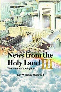 News from the Holy Land III (eBook, ePUB) - Sherwood, Kay Whidbee