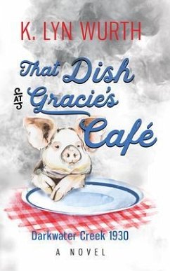 That Dish at Gracie's Café (eBook, ePUB) - Wurth, K. Lyn