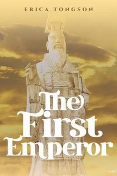 The First Emperor (eBook, ePUB) - Tongson, Erica