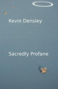 Sacredly Profane (eBook, ePUB) - Densley, Kevin