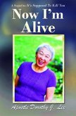 NOW I'M ALIVE (eBook, ePUB) NOW I'M ALIVE (eBook, ePUB)