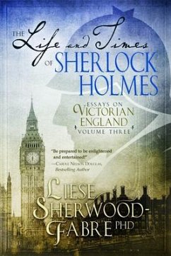 The Life and Times of Sherlock Holmes (eBook, ePUB) - Sherwood-Fabre, Liese
