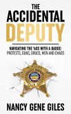 The Accidental Deputy: Navigating the '60s with a Badge (eBook, ePUB) The Accidental Deputy: Navigating the '60s with a Badge (eBook, ePUB)