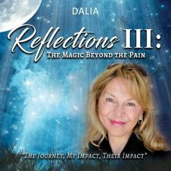 Reflections III: The Magic Beyond the Pain (eBook, ePUB) - Vernikovsky, Dalia