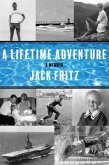 A Lifetime Adventure (eBook, ePUB)