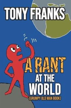 A Rant at the World (eBook, ePUB) - Franks, Tony