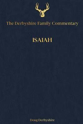 The Derbyshire Family Commentary Isaiah (eBook, ePUB)
