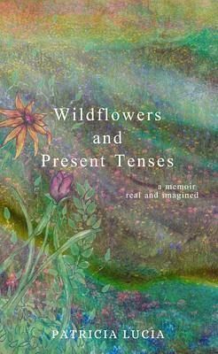 Wildflowers and Present Tenses (eBook, ePUB) Wildflowers and Present Tenses (eBook, ePUB)